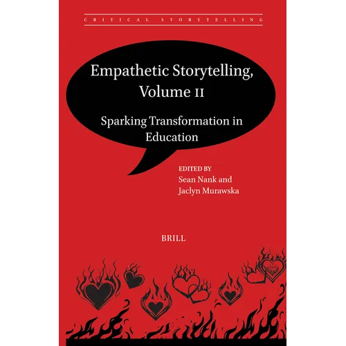 Empathetic Storytelling, Volume II: Sparking Transformation in Education - Paperback