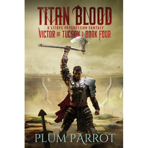 Titan Blood: A LitRPG Progression Fantasy - Paperback
