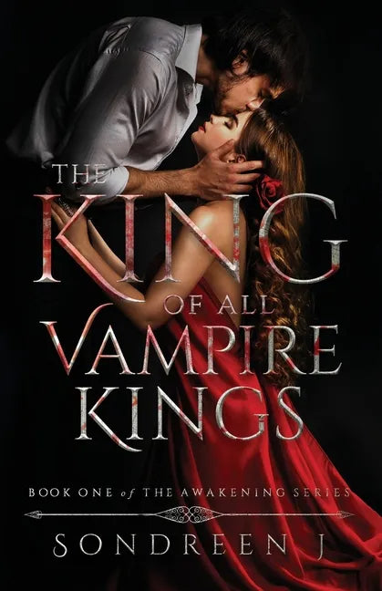 The King of All Vampire Kings: A Supernatural Romance - Paperback