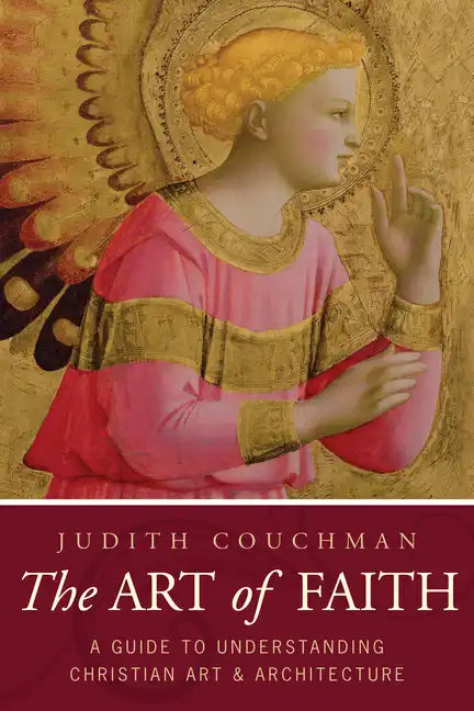 Art of Faith: A Guide to Understanding Christian Images - Paperback