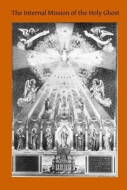 The Internal Mission of the Holy Ghost - Paperback