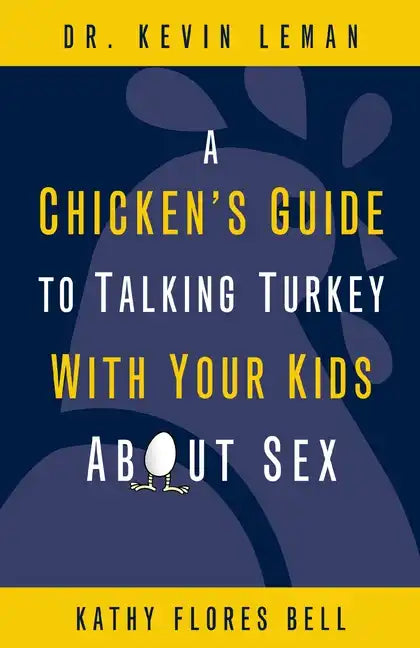 A Chicken's Guide to Talking Turkey with Your Kids about Sex - Paperback
