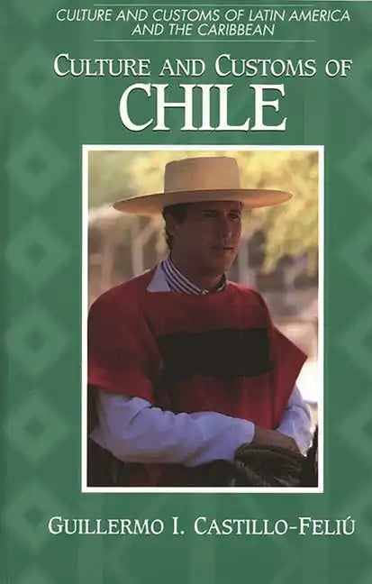 Culture and Customs of Chile - Hardcover