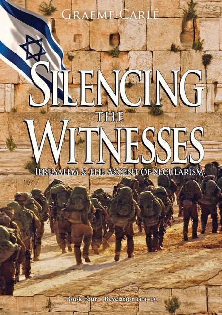 Silencing the Witnesses: Jerusalem & the Ascent of Secularism - Paperback