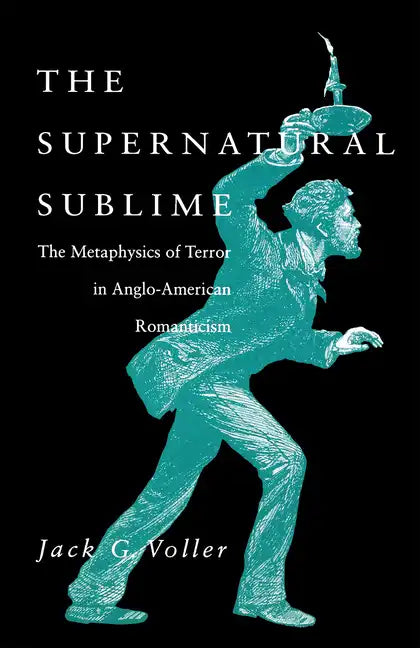 The Supernatural Sublime - Hardcover