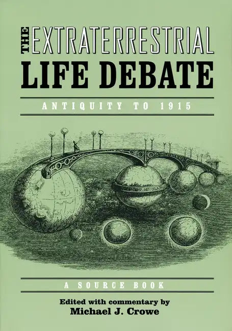 Extraterrestrial Life Debate, Antiquity to 1915: A Source Book - Paperback