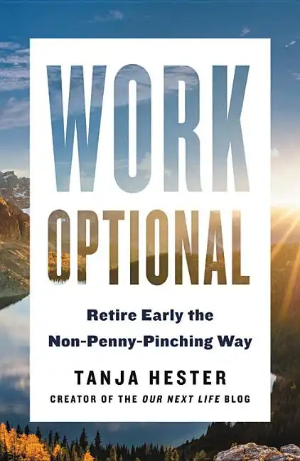 Work Optional: Retire Early the Non-Penny-Pinching Way - Paperback