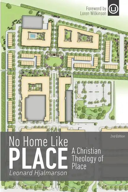 No Home Like Place: A Christian Theology of Place - Paperback