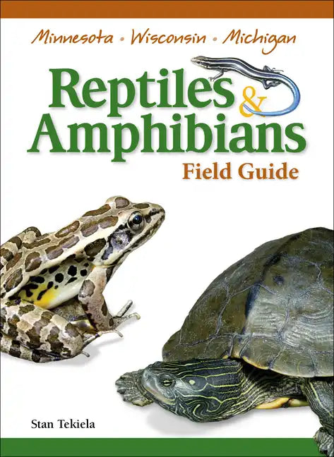 Reptiles & Amphibians of Minnesota, Wisconsin and Michigan Field Guide - Paperback