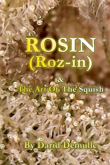 Rosin - And The Art Of The Squish - Paperback
