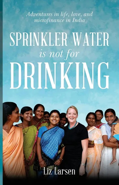 Sprinkler Water is Not for Drinking - Paperback