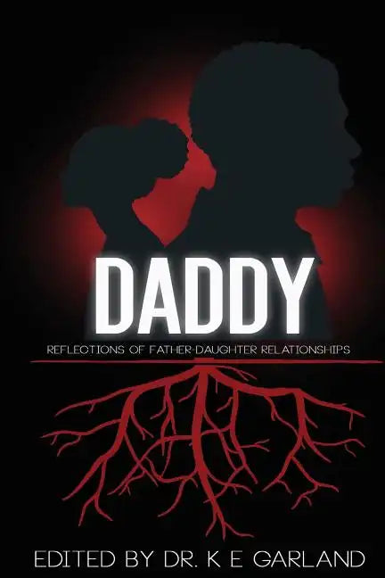 Daddy: Reflections of Father-Daughter Relationships - Paperback