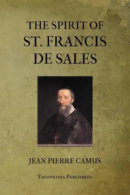The Spirit of St. Francis De Sales - Paperback