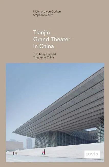 Gmp: The Tianjin Grand Theater in China - Hardcover