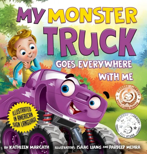 My Monster Truck Goes Everywhere with Me: Illustrated in American Sign Language - Hardcover