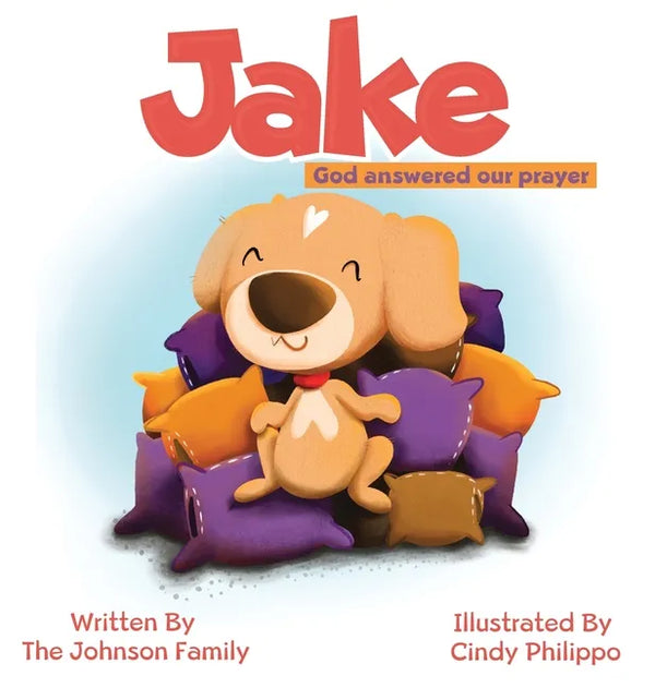 Jake: God answered our prayer - Hardcover