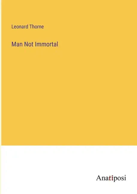Man Not Immortal - Paperback