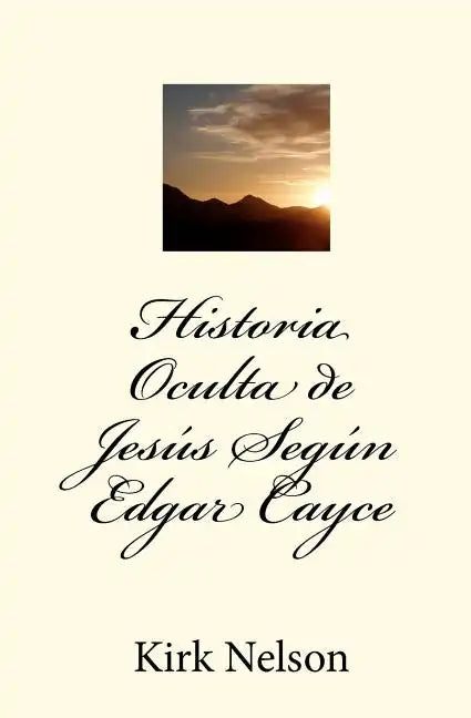 Historia Oculta de Jesús Según Edgar Cayce - Paperback