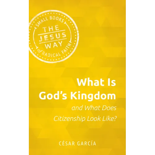 What Is God's Kingdom and What Does Citizenship Look Like? - Paperback