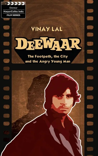 Deewar: The Foothpath, The City And The Angry Young Man - Paperback