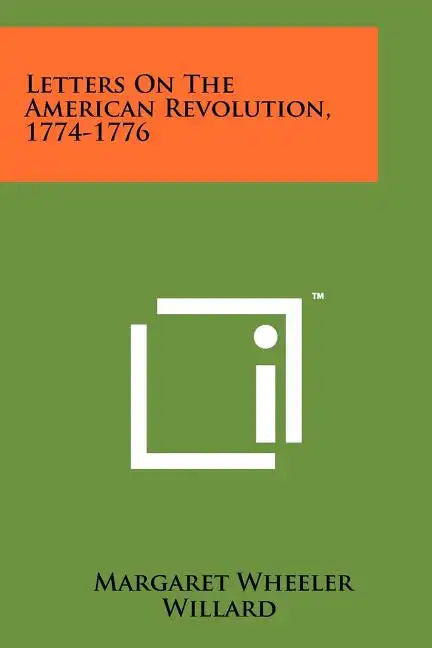 Letters On The American Revolution, 1774-1776 - Paperback