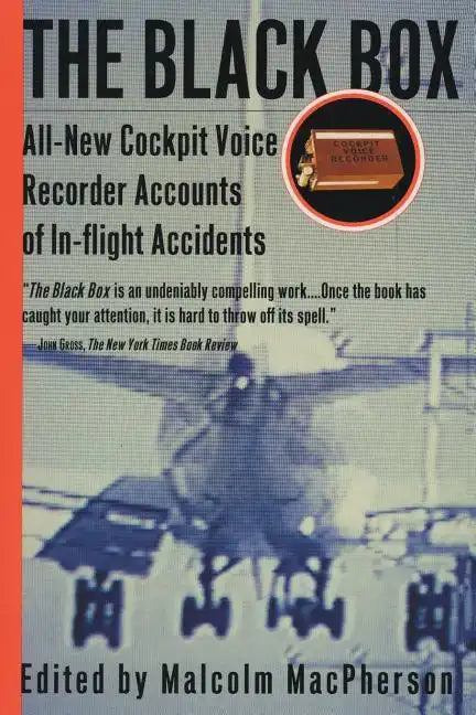 The Black Box: All-New Cockpit Voice Recorder Accounts of In-Flight Accidents - Paperback