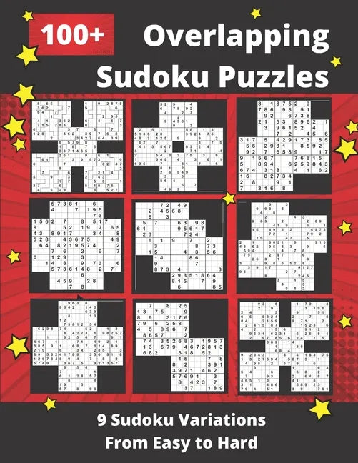 100+ Overlapping Sudoku Puzzles: 9 Different Sudoku Variants from Easy to Hard - Paperback