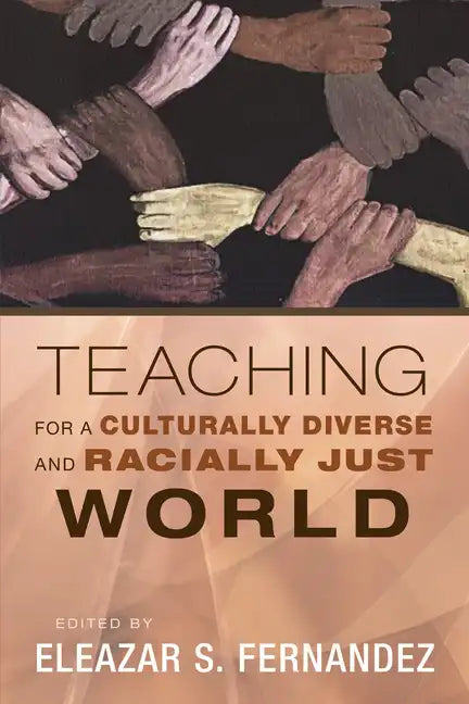 Teaching for a Culturally Diverse and Racially Just World - Paperback