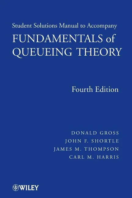 Fundamentals of Queueing Theory, Solutions Manual - Paperback