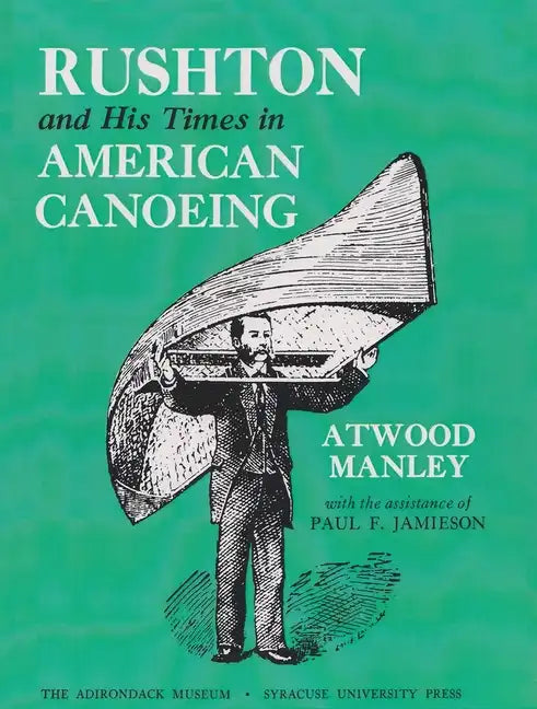 Rushton and His Times in American Canoeing - Paperback