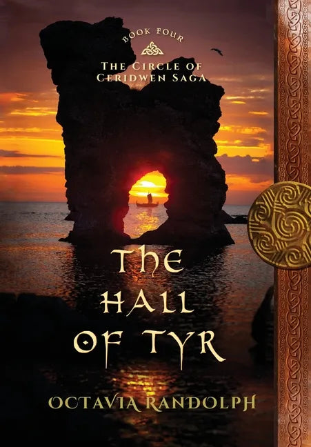 The Hall of Tyr: Book Four of The Circle of Ceridwen Saga - Hardcover