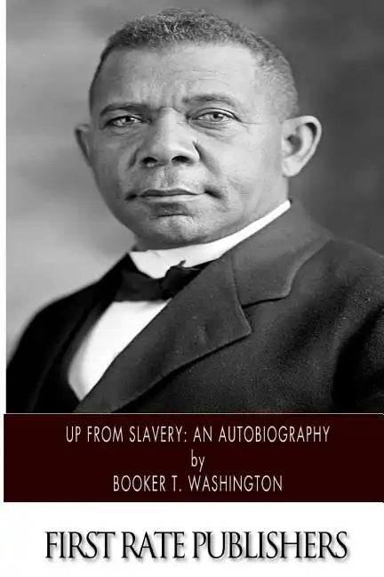 Up From Slavery: An Autobiography - Paperback