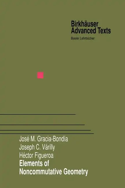 Elements of Noncommutative Geometry - Paperback