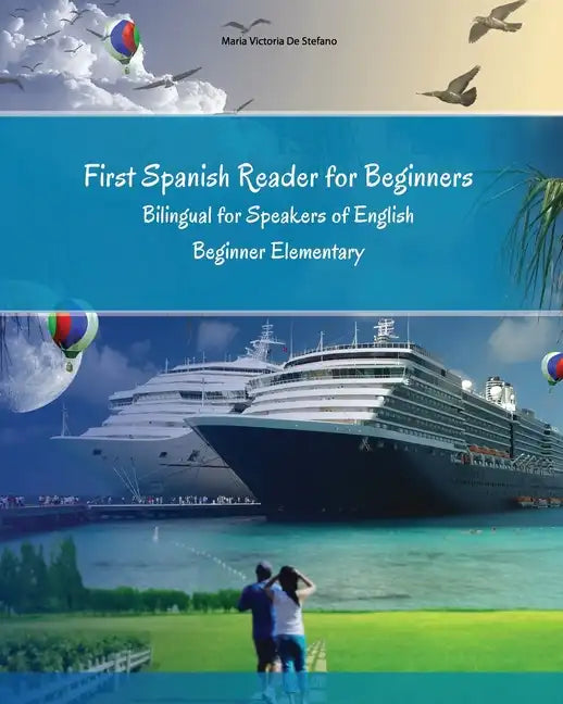 First Spanish Reader for beginners bilingual for speakers of English: First Spanish dual-language Reader for speakers of English with bi-directional d - Paperback