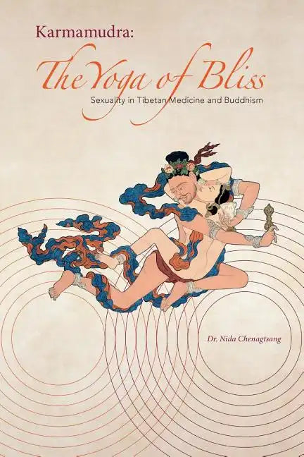 Karmamudra: The Yoga of Bliss - Paperback
