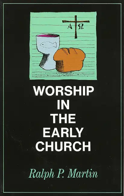 Worship in the Early Church - Paperback