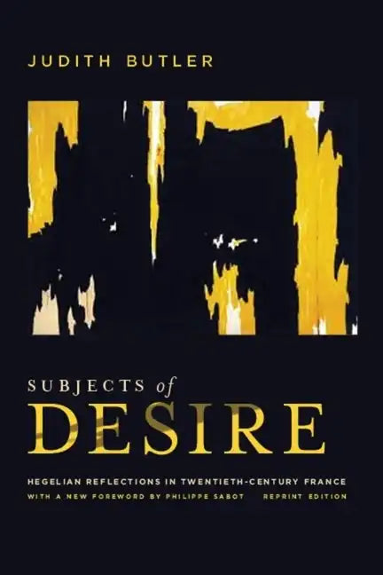Subjects of Desire: Hegelian Reflections in Twentieth-Century France - Paperback