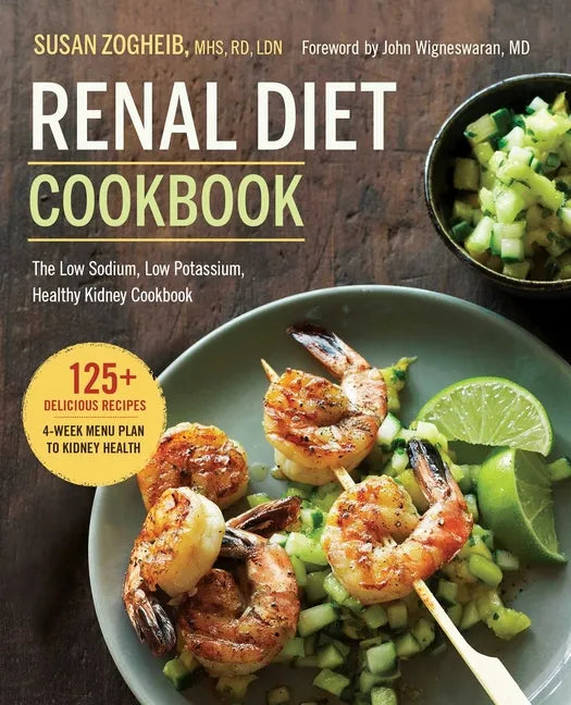 Renal Diet Cookbook: The Low Sodium, Low Potassium, Healthy Kidney Cookbook - Paperback