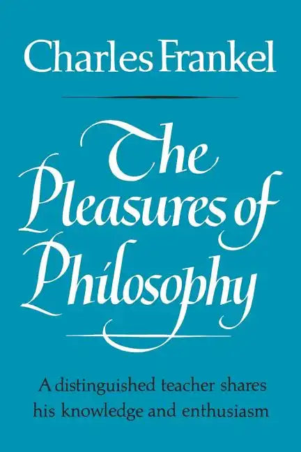 The Pleasures of Philosophy - Paperback