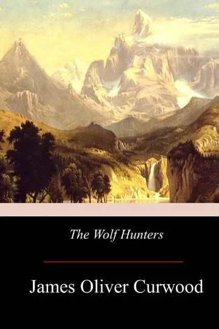 The Wolf Hunters - Paperback