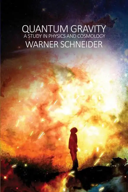Quantum Gravity: A Study in Physics and Cosmology - Paperback