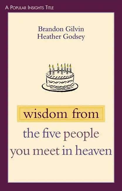 Wisdom from the Five People You Meet in Heaven - Paperback