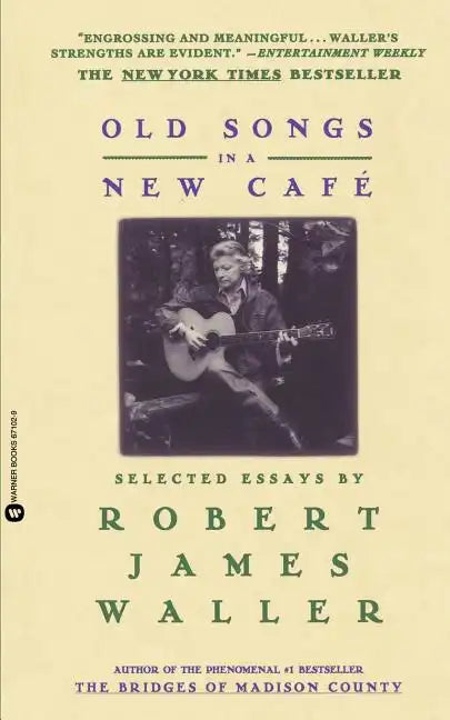 Old Songs in a New Cafe: Selected Essays - Paperback