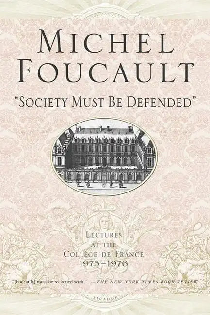 Society Must Be Defended: Lectures at the Collhge de France, 1975-76 - Paperback