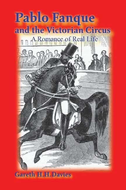 Pablo Fanque and the Victorian Circus: A Romance of Real Life - Paperback