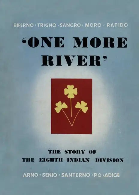One More River: The Story of the 8th Indian Division - Paperback