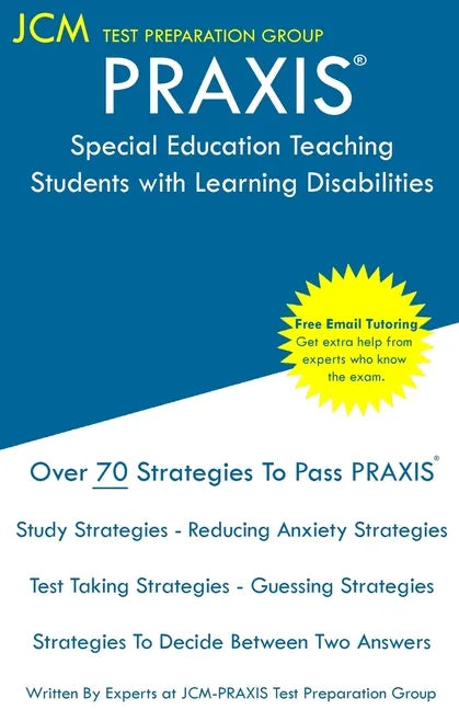 PRAXIS Special Education Teaching Students with Learning Disabilities - Test Taking Strategies: PRAXIS 5383 - Free Online Tutoring - New 2020 Edition - Paperback