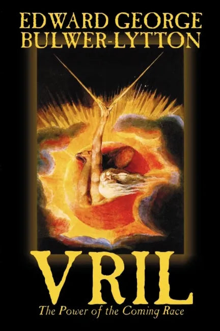 Vril, the Power of the Coming Race by Edward Bulwer-Lytton, Science Fiction - Paperback