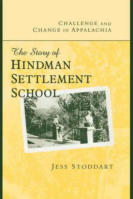 Challenge and Change in Appalachia: The Story of Hindman Settlement School - Paperback