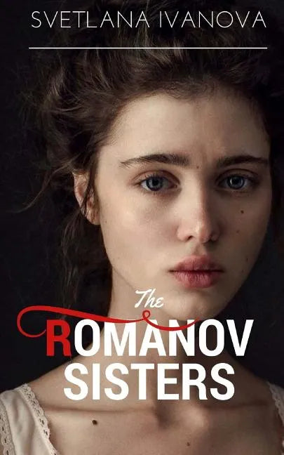 The Romanov Sisters - Paperback